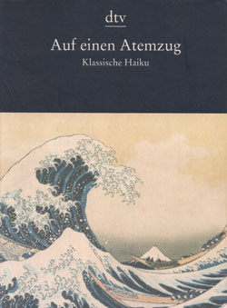 Auf einen Atemzug, Klassische Haiku, Buchumschlag, München 1996