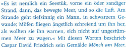 Caspar David Friedrich: Quotation from: Nationalgalerie Berlin. Das XIX. Jahrhundert. Katalog der ausgestellten Werke, p. 135. Leipzig 2009